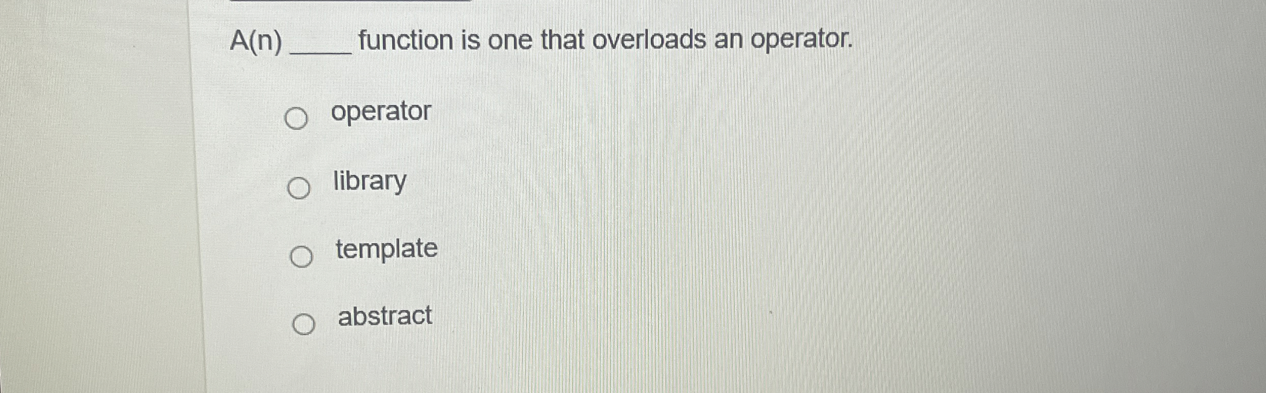 A ( n ) function is one that overloads an