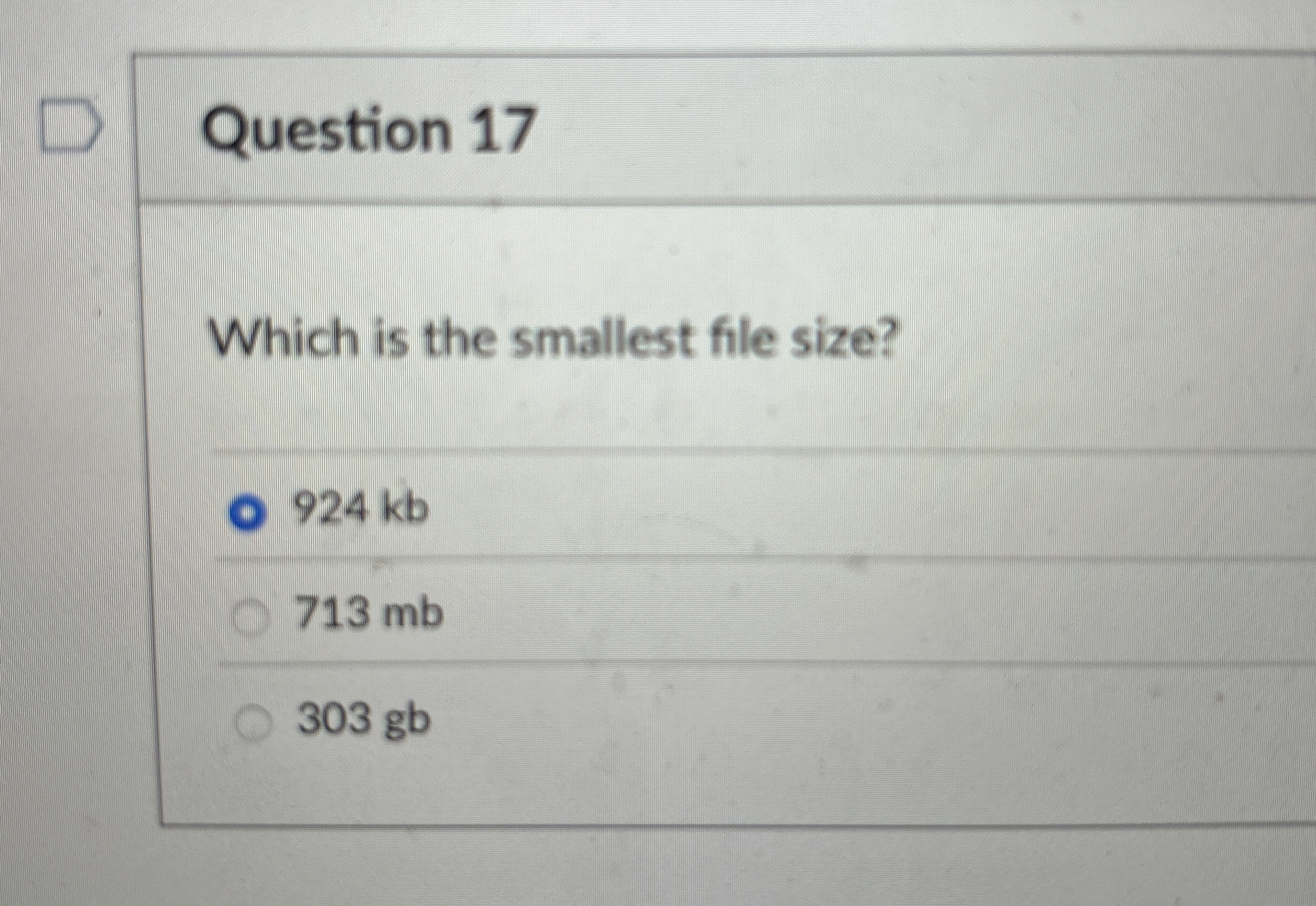 Question 1 7 Which is the smallest file size? 9 2
