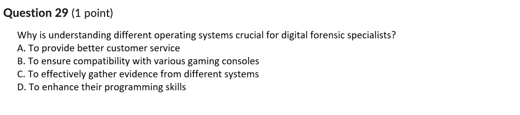 Question 2 9 ( 1 point ) Why is understanding