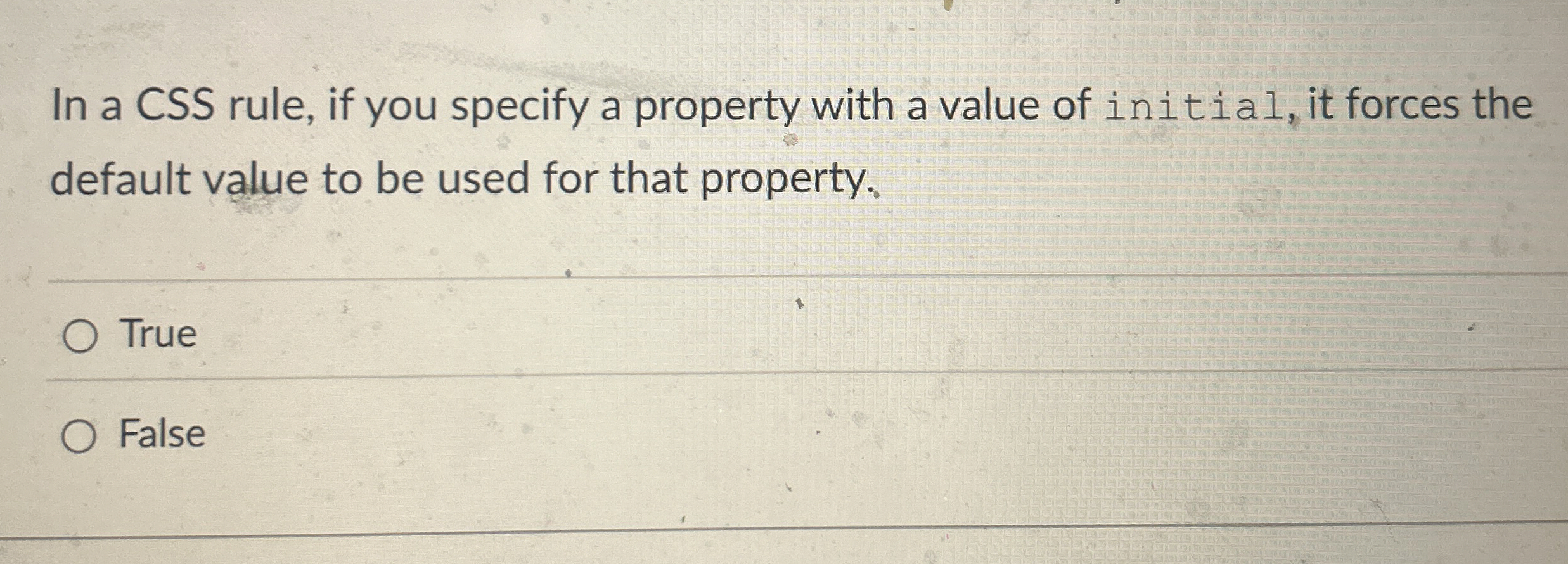 In a CSS rule, if you specify a property with a