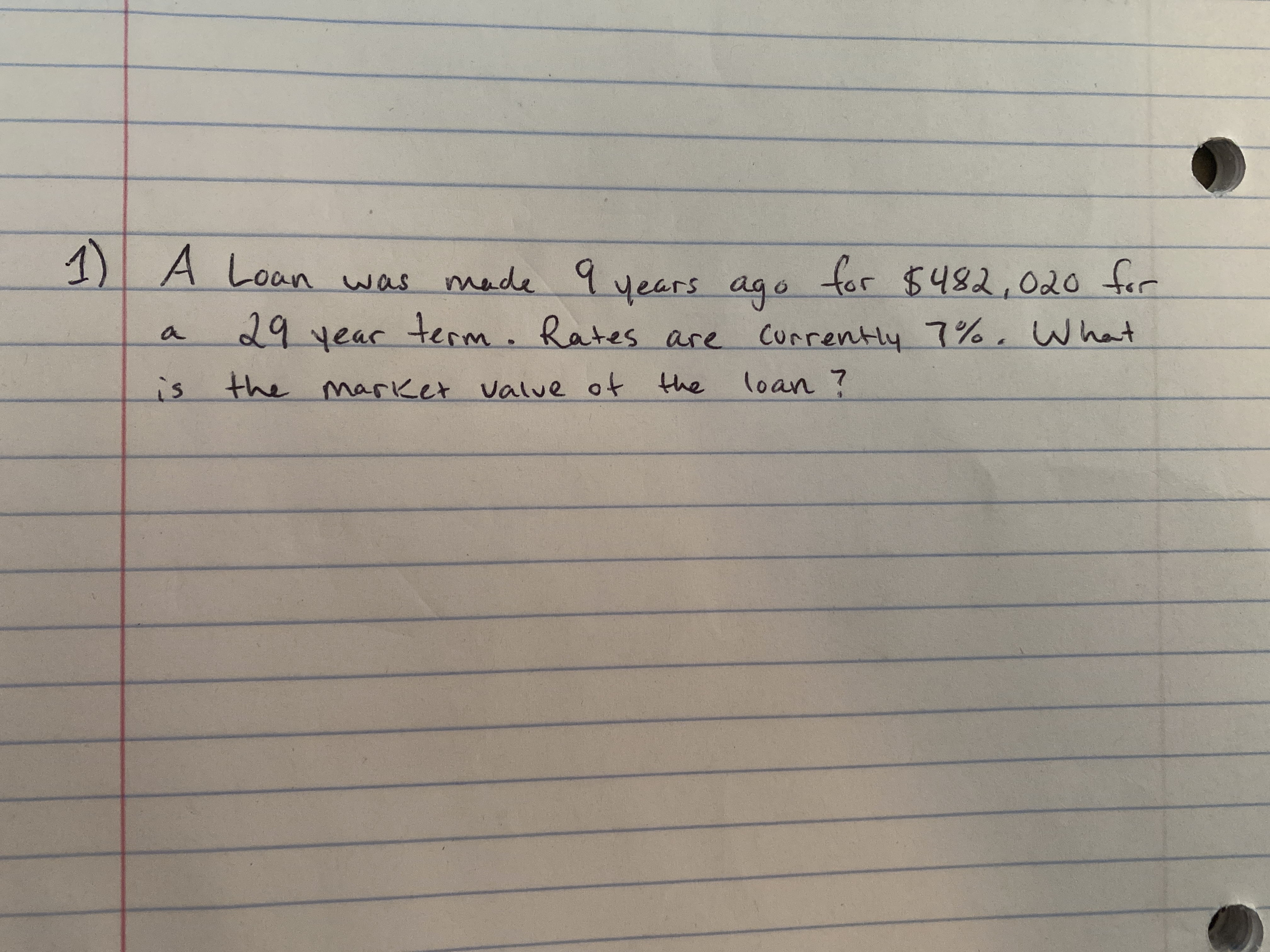 Help. I cannot figure this out. A Loan was made 9