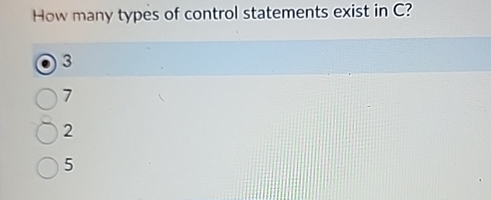 How many types of control statements exist in C ?