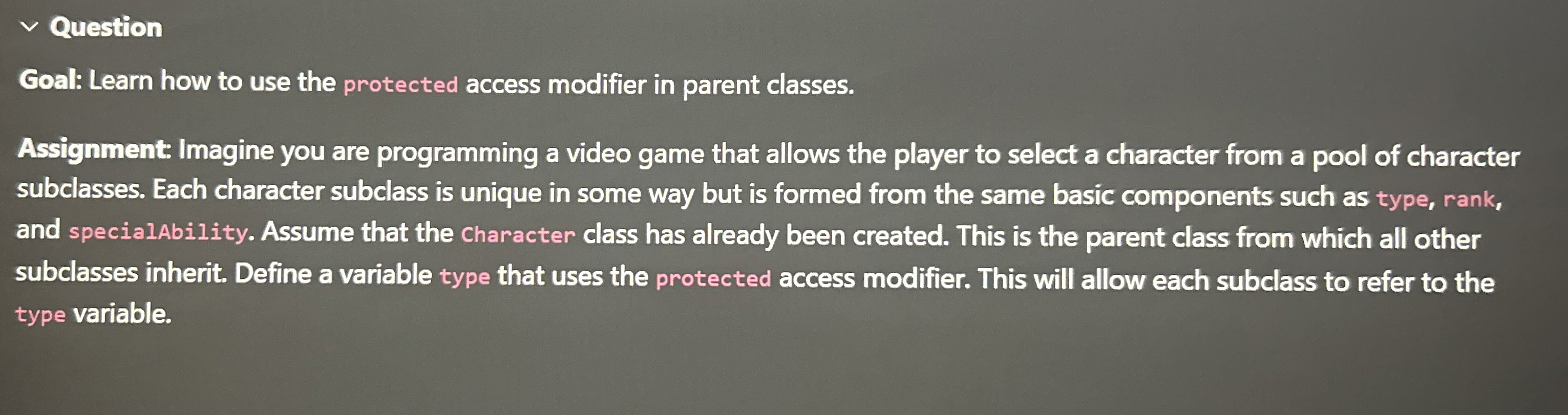 Question Goal: Learn how to use the protected