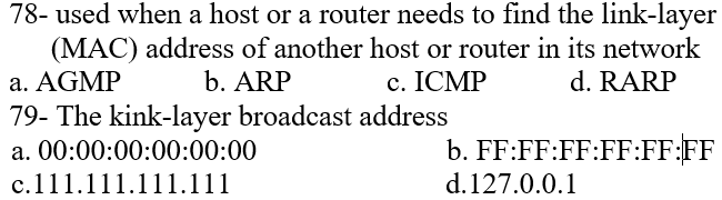 7 8 - used when a host or a router needs to find