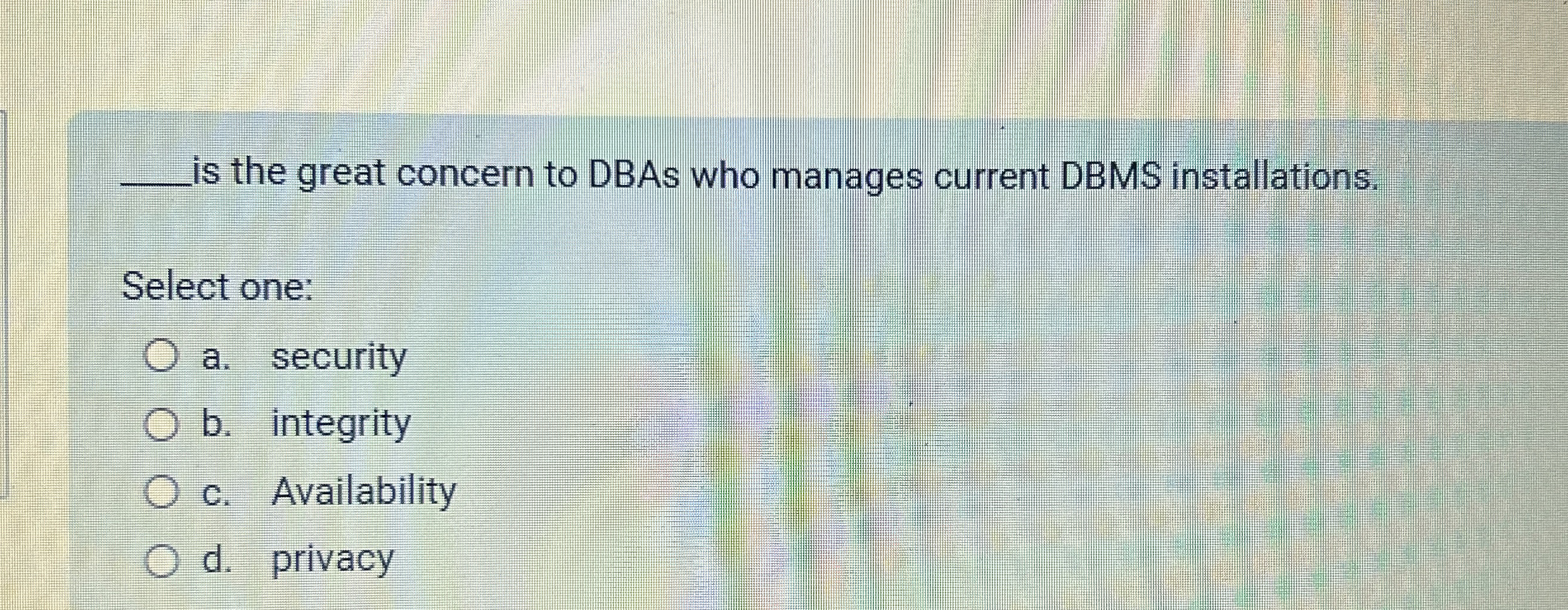 q , is the great concern to DBAs who manages