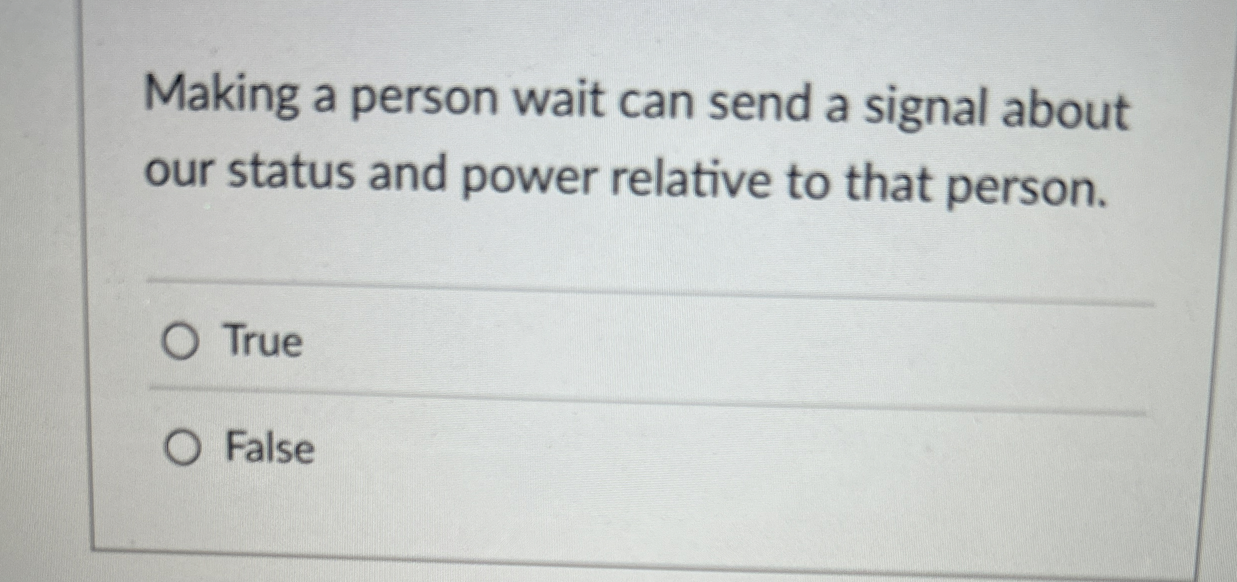 Making a person wait can send a signal about our
