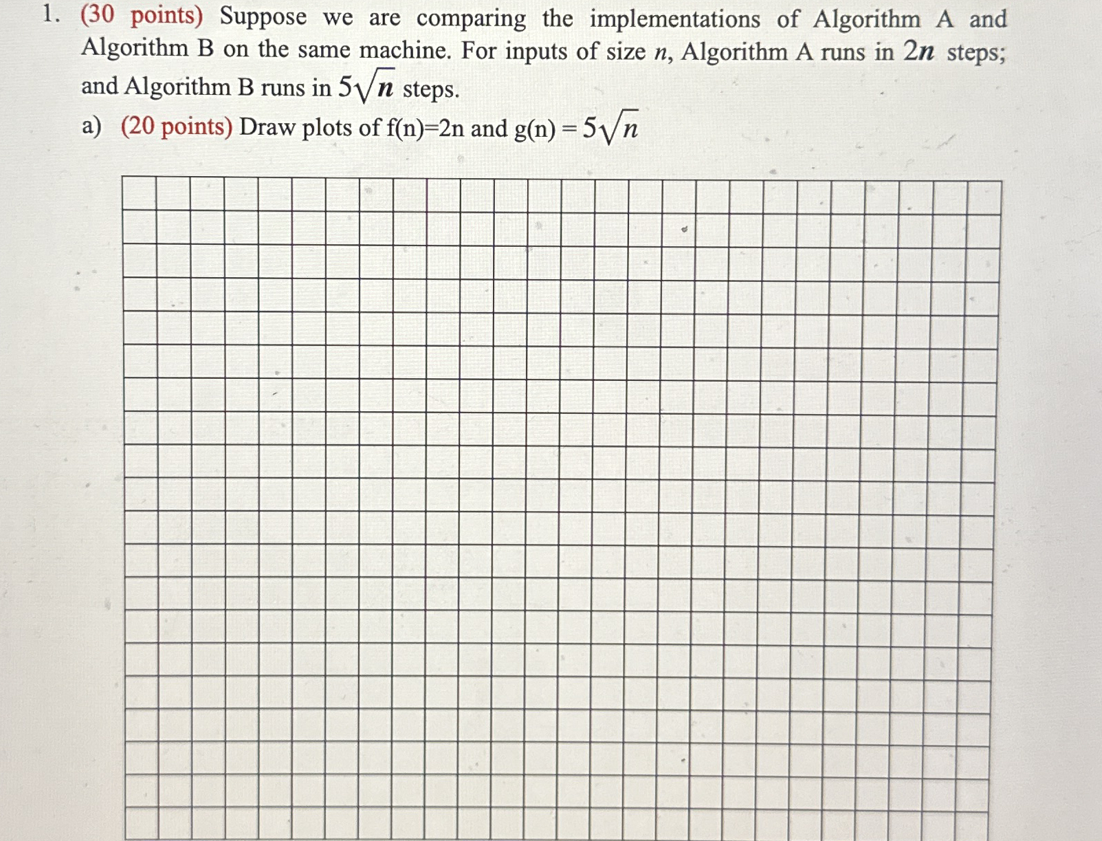 ( 3 0 points ) Suppose we are comparing the