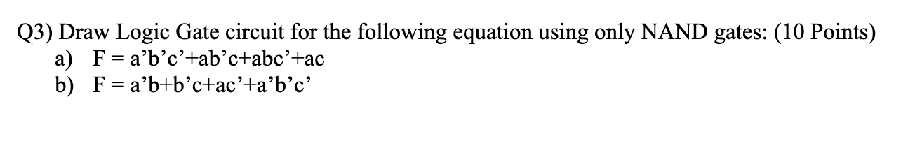 Q 3 ) Draw Logic Gate circuit for the following