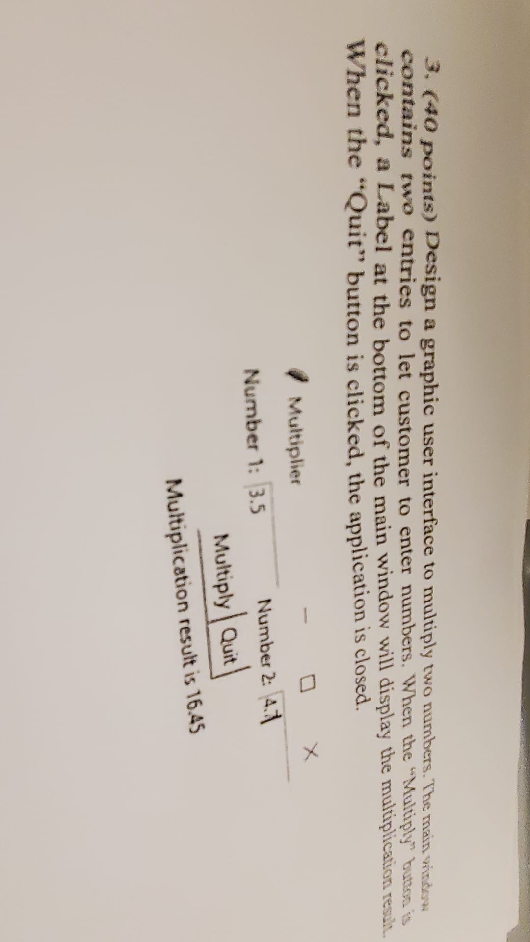 ( 4 0 points ) Design a graphic user interface to