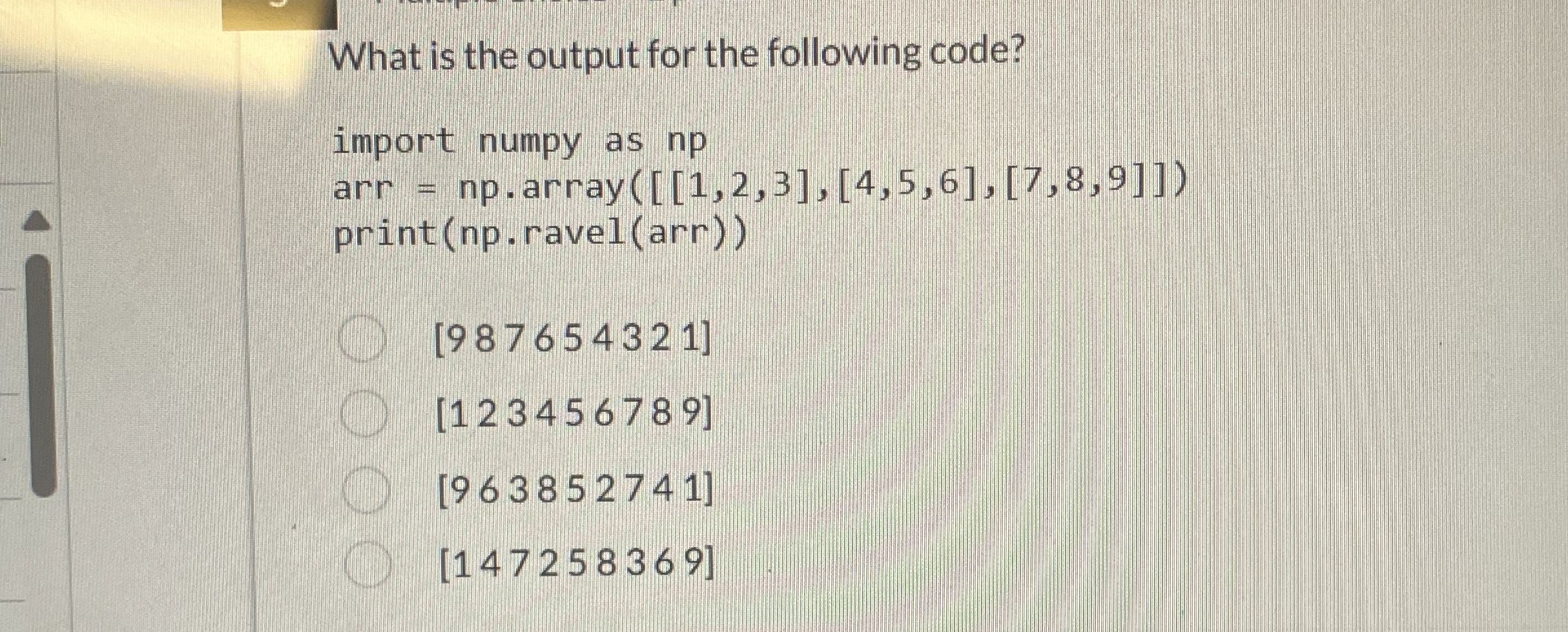 What is the output for the following code? import