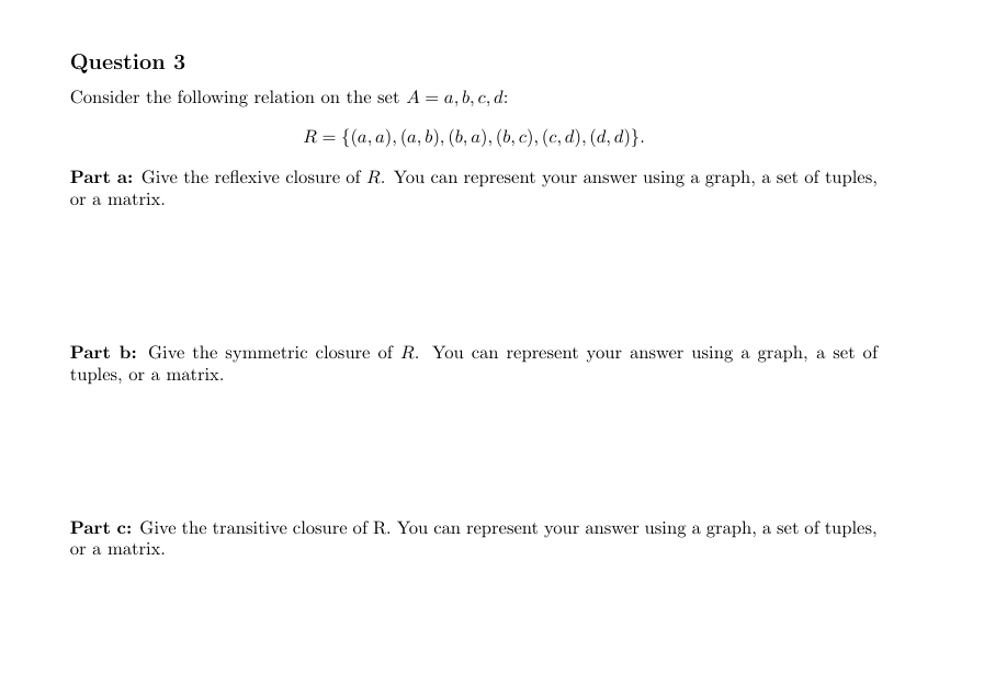 Question 3 Consider the following relation on the