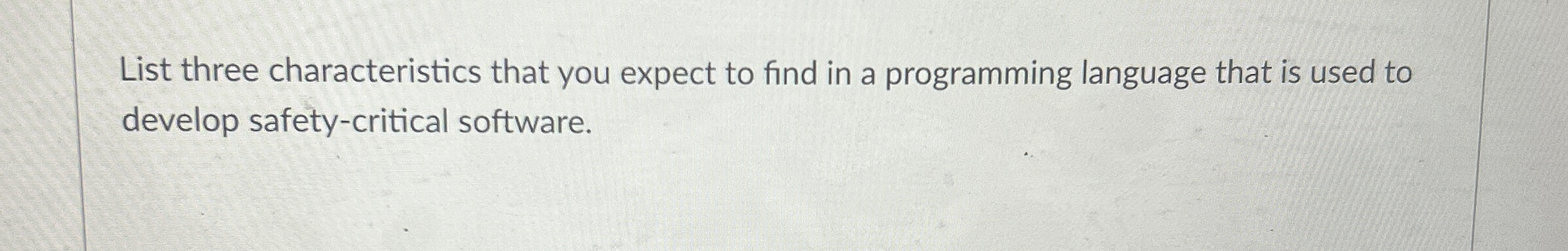 List three characteristics that you expect to