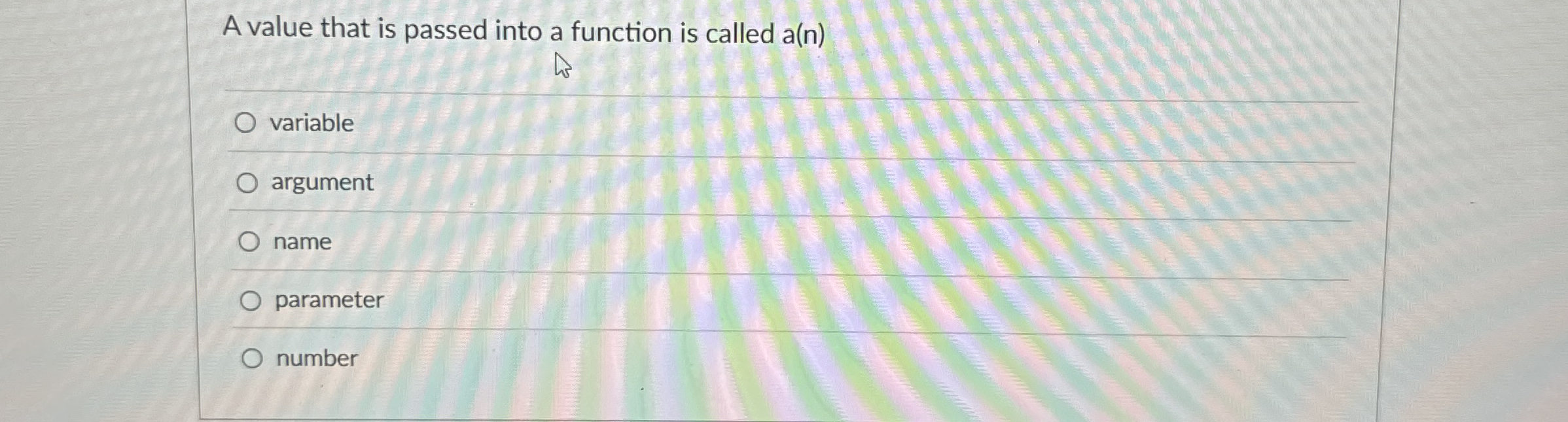 A value that is passed into a function is called