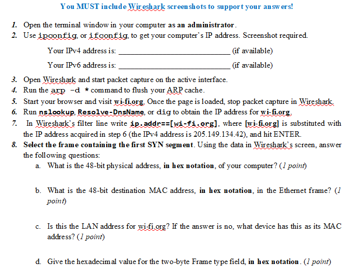 You MUST include Wireshark screenshots to support