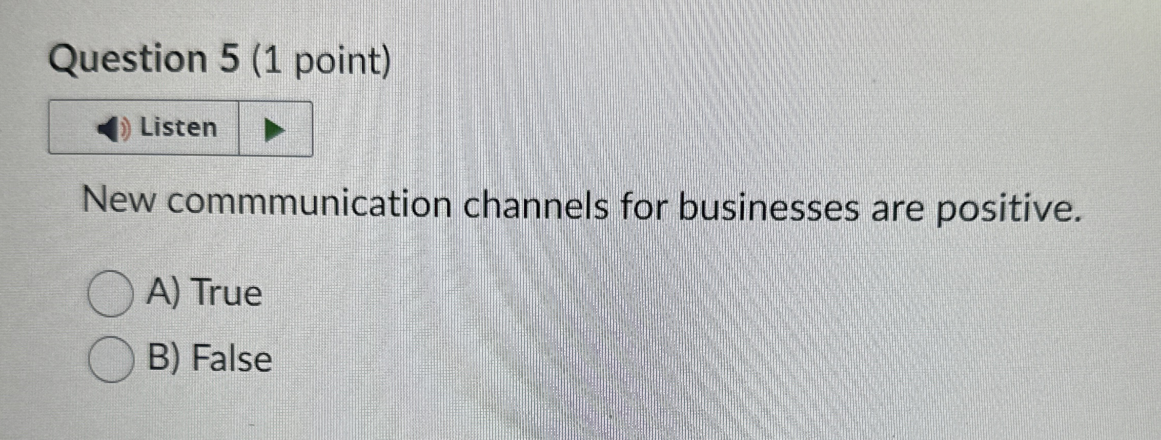 Question 5 ( 1 point ) New commmunication