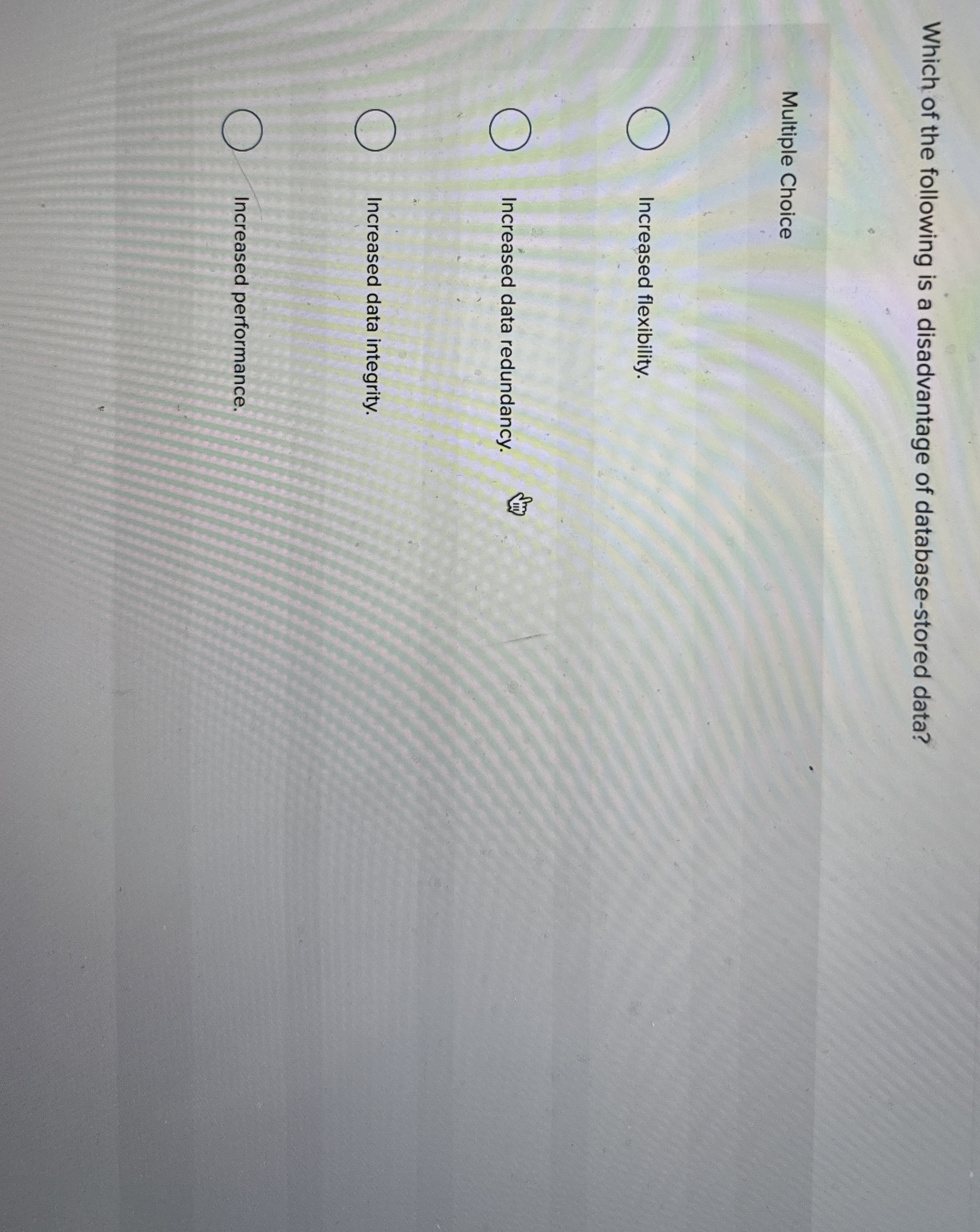 Which of the following is a disadvantage of