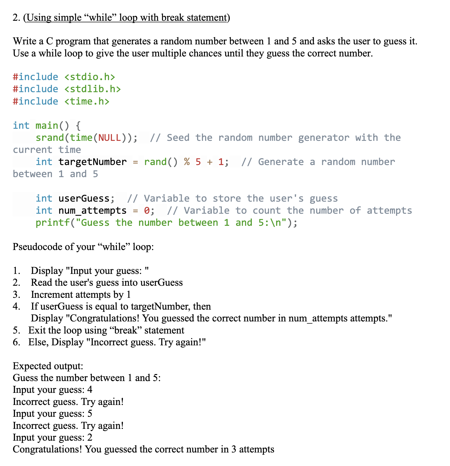 2 . ( Using simple "while" loop with break