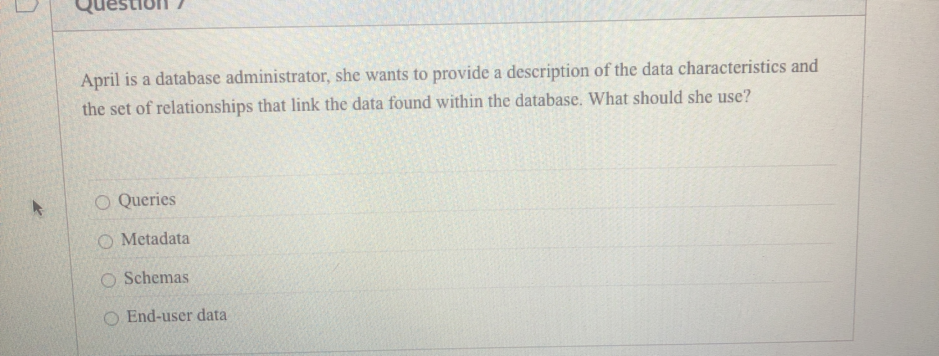 April is a database administrator, she wants to