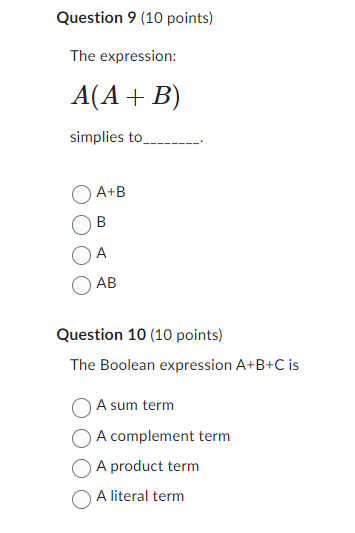 Question 9 ( 1 0 points ) The expression: A ( A +