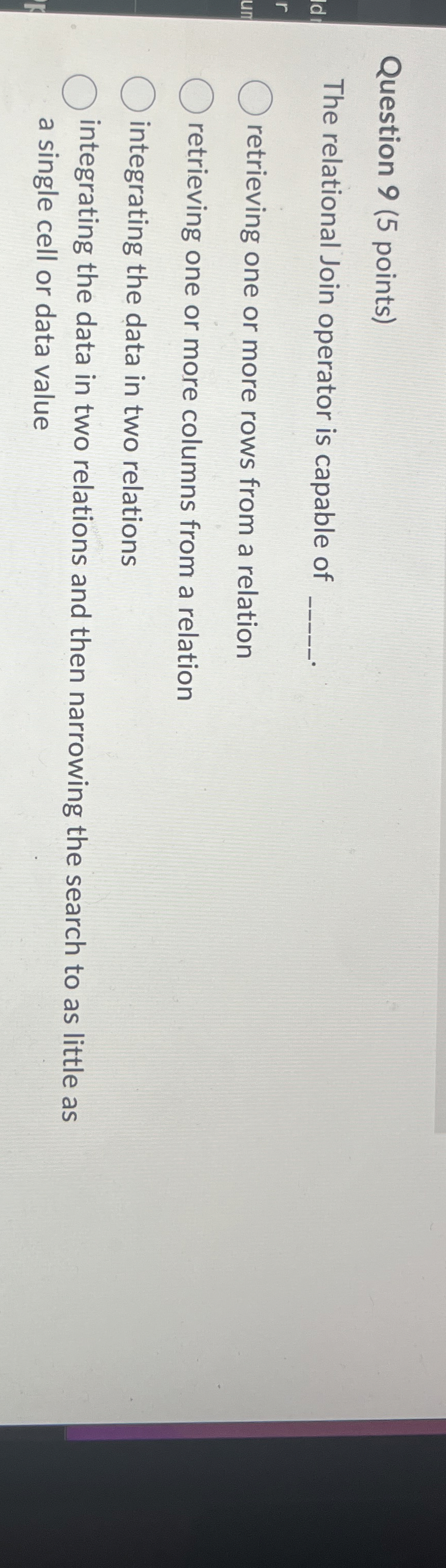Question 9 ( 5 points ) The relational Join