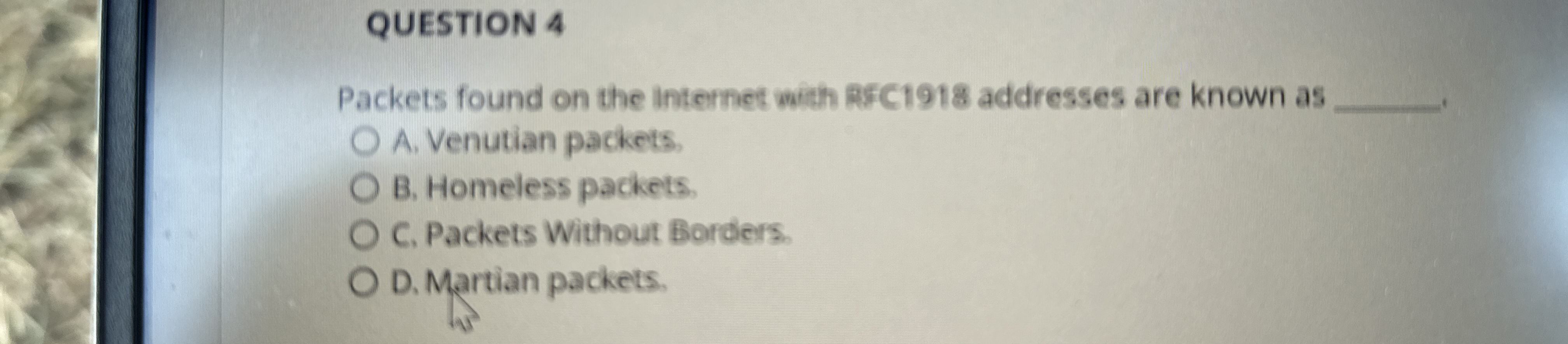 QUESTION 4 Packets found on the internet with RfC