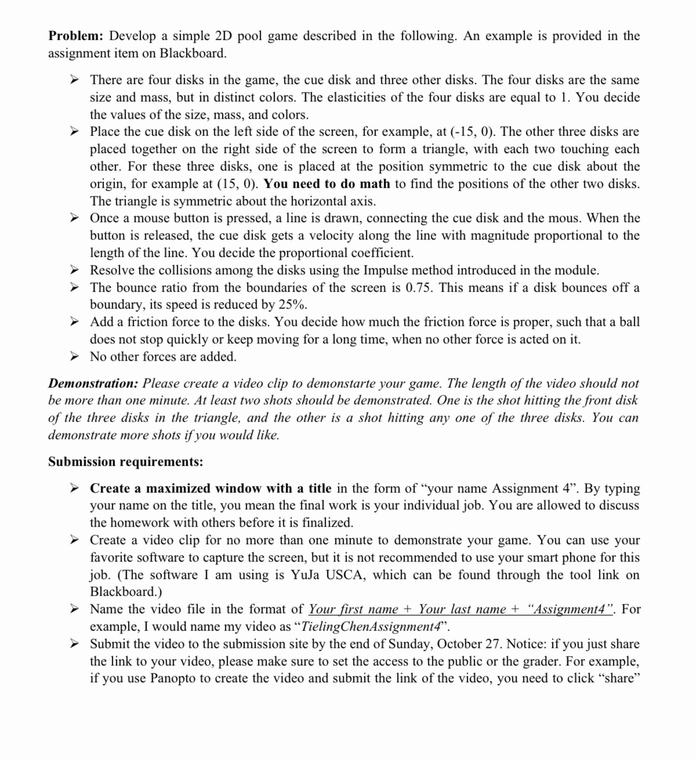 Problem: Develop a simple 2 D pool game described