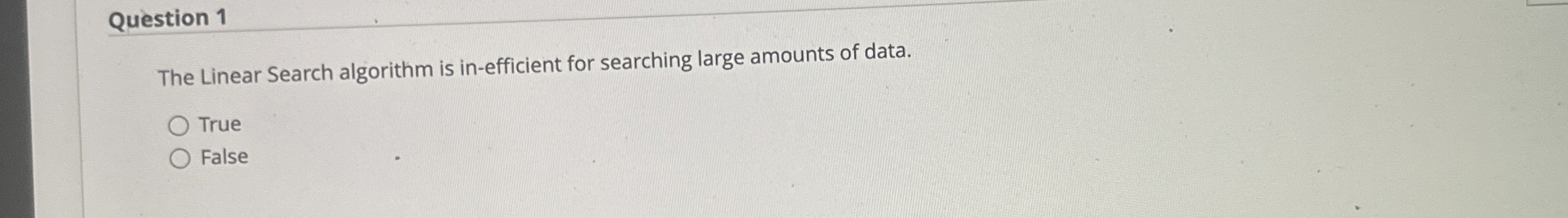 Question 1 The Linear Search algorithm is in -