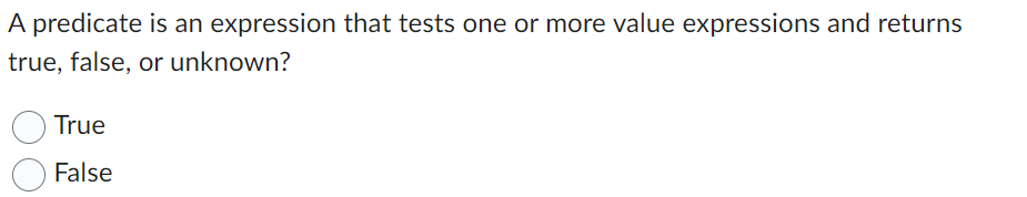 A predicate is an expression that tests one or