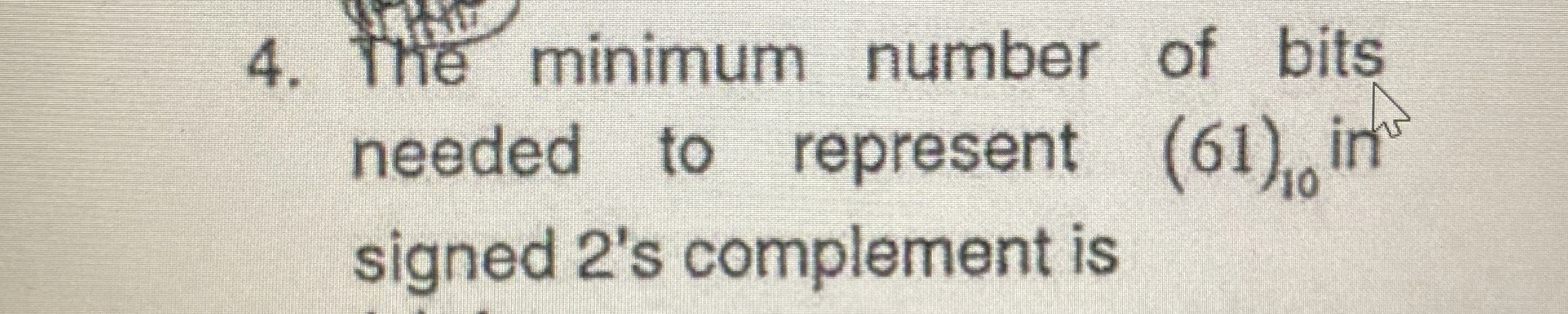 The minimum number of bits needed to represent (