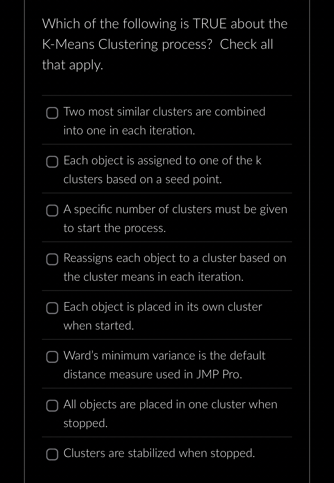 Which of the following is TRUE about the K -