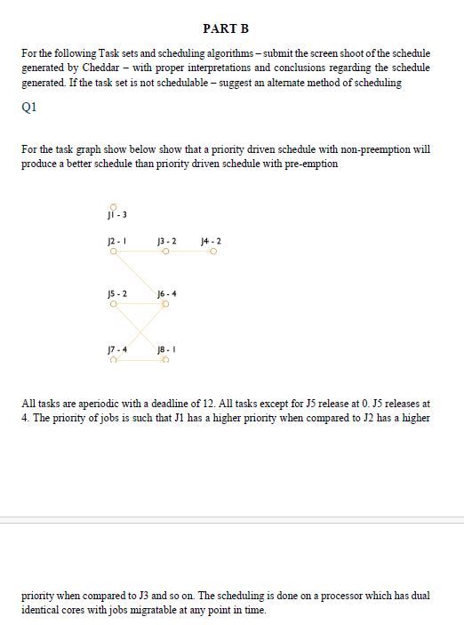 PART B For the following Task sets and scheduling
