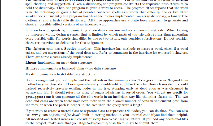 public class Trie implements Speller { / / TODO: