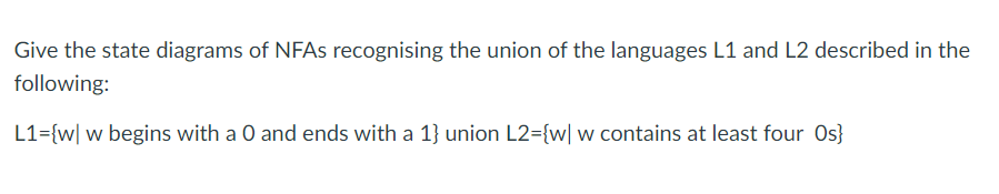 Give the state diagrams of NFAs recognising the