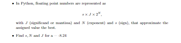 In Python, floating point numbers are represented
