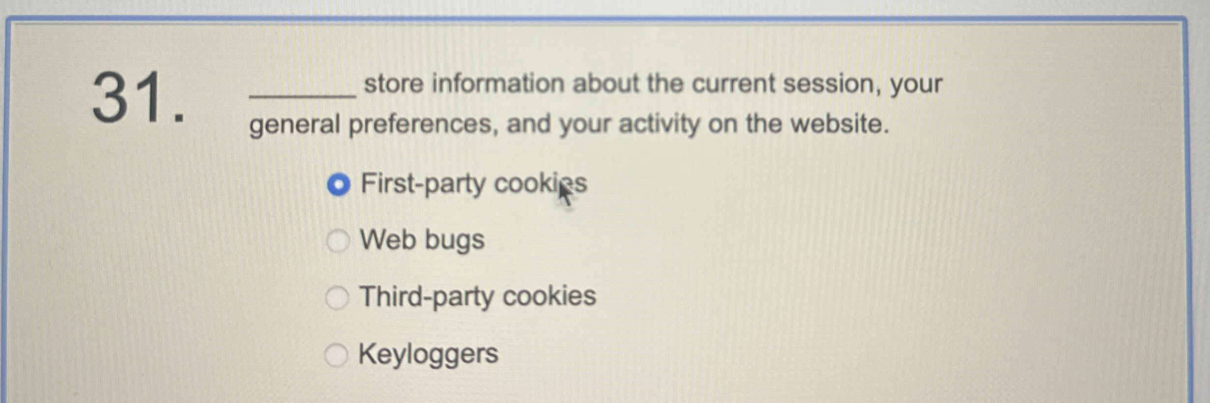 store information about the current session, your