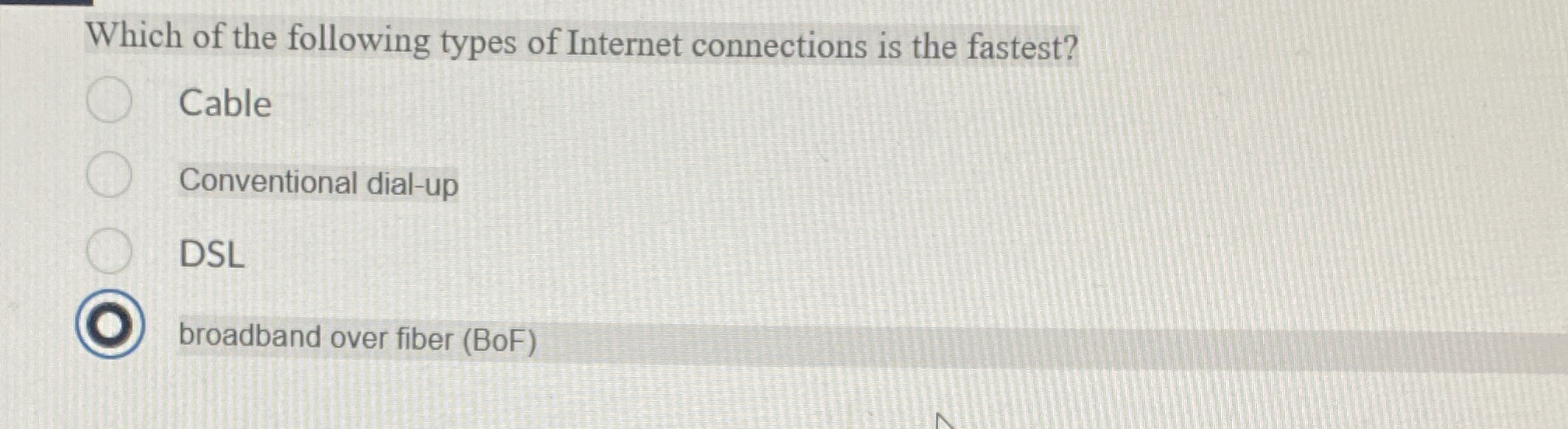 Which of the following types of Internet