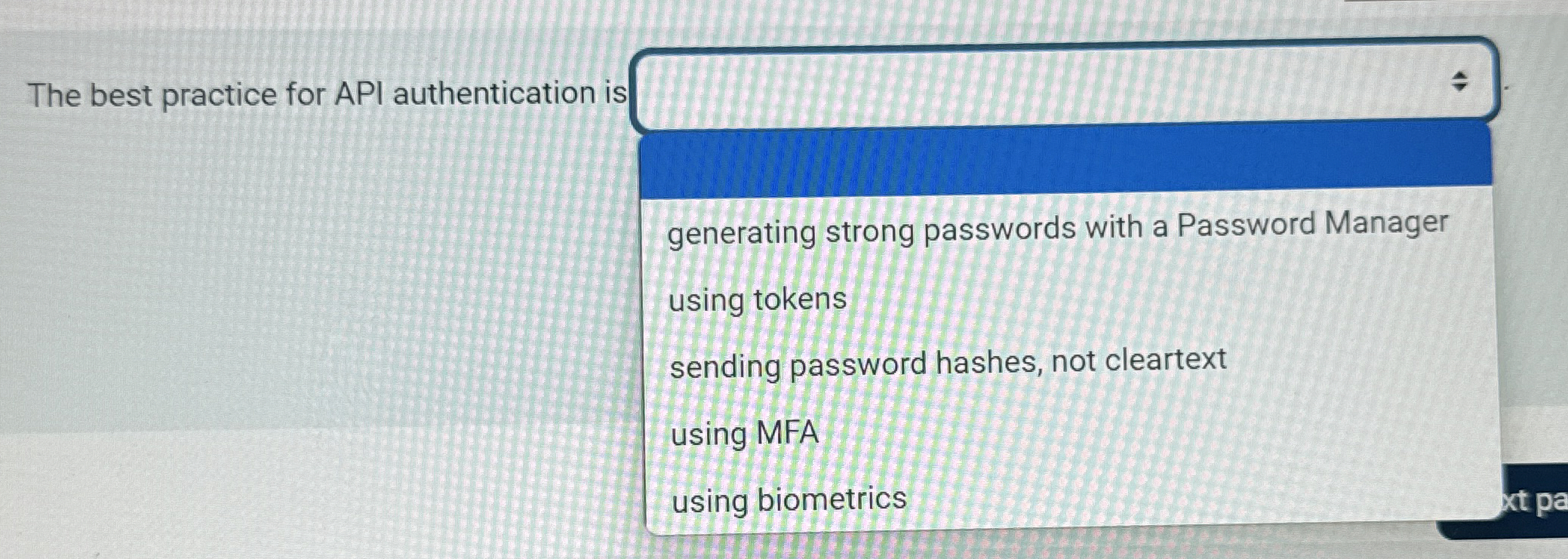 The best practice for API authentication is