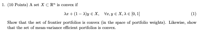 1. (10 Points) A set X C R" is convex if Ar + (1