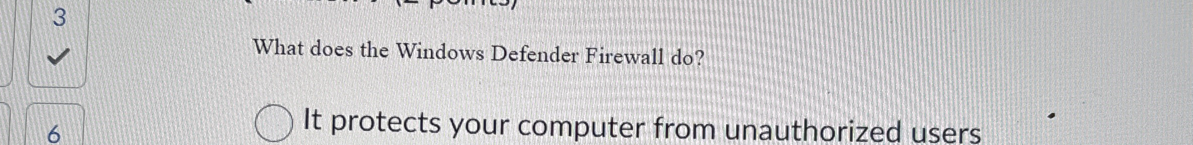 3 What does the Windows Defender Firewall do ? It
