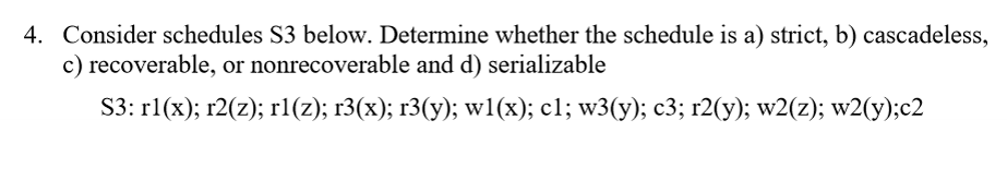 4 . Consider schedules S 3 below. Determine