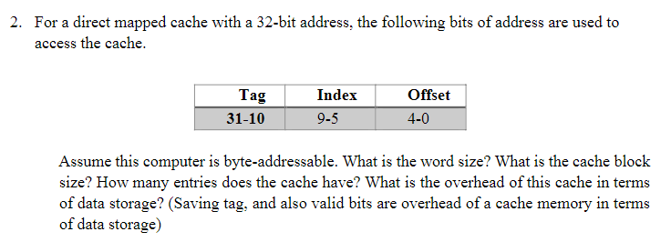 2 . For a direct mapped cache with a 3 2 - bit