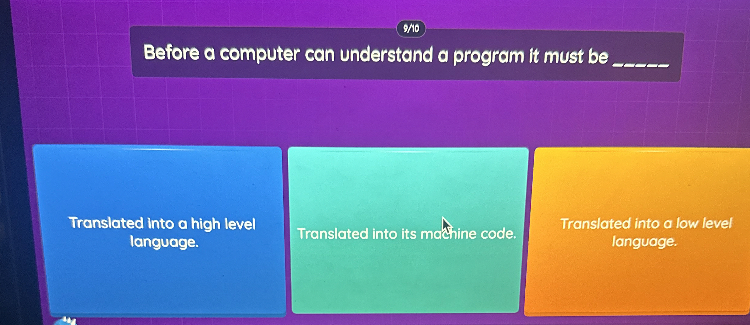 Before a computer can understand a program it