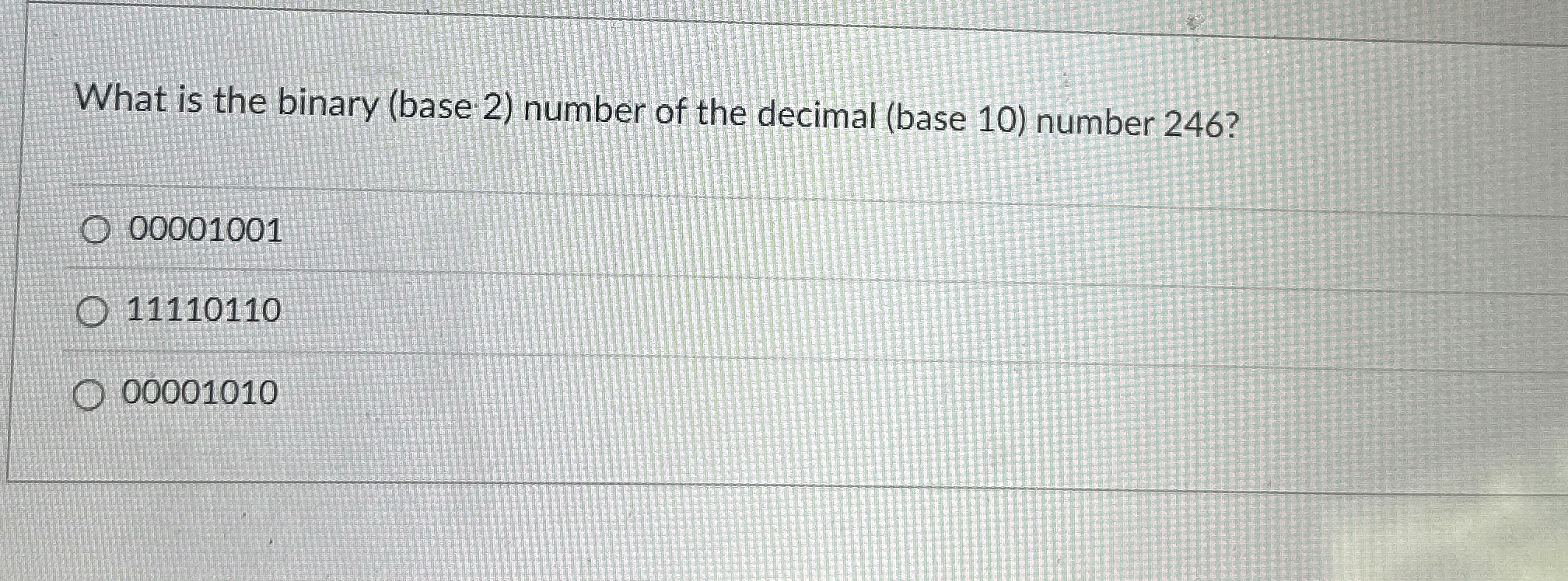 What is the binary ( base 2 ) number of the