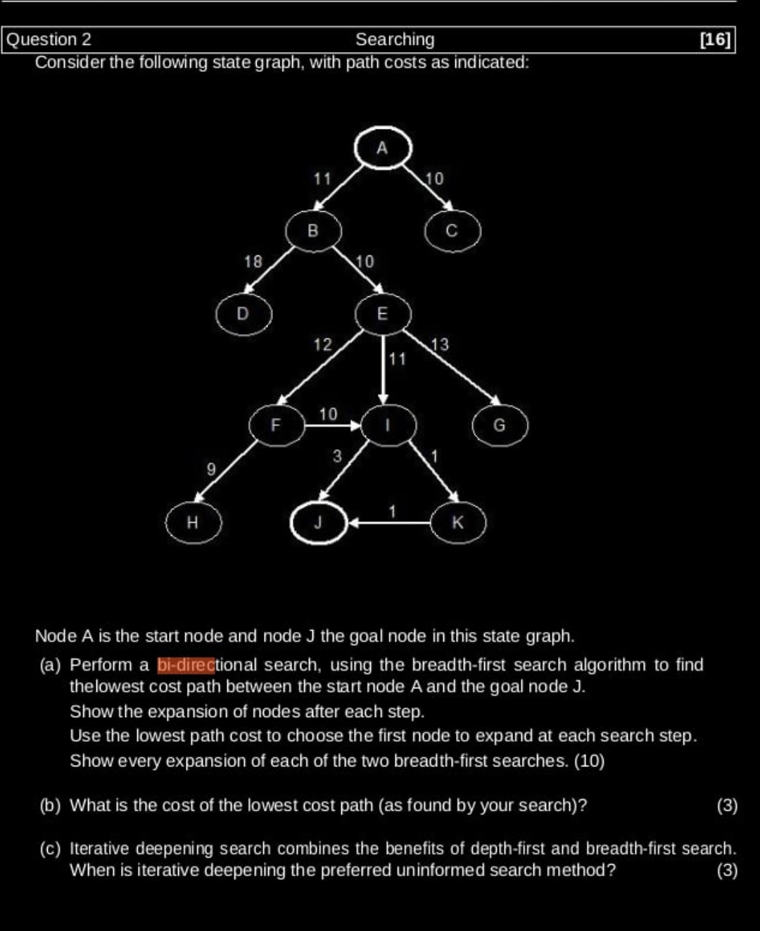 Question 2 Searching [ 1 6 ] Consider the