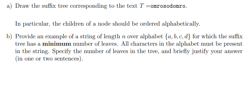 a ) Draw the suffix tree corresponding to the