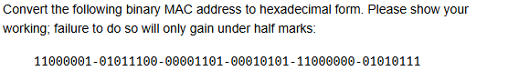 Convert the following binary MAC address to