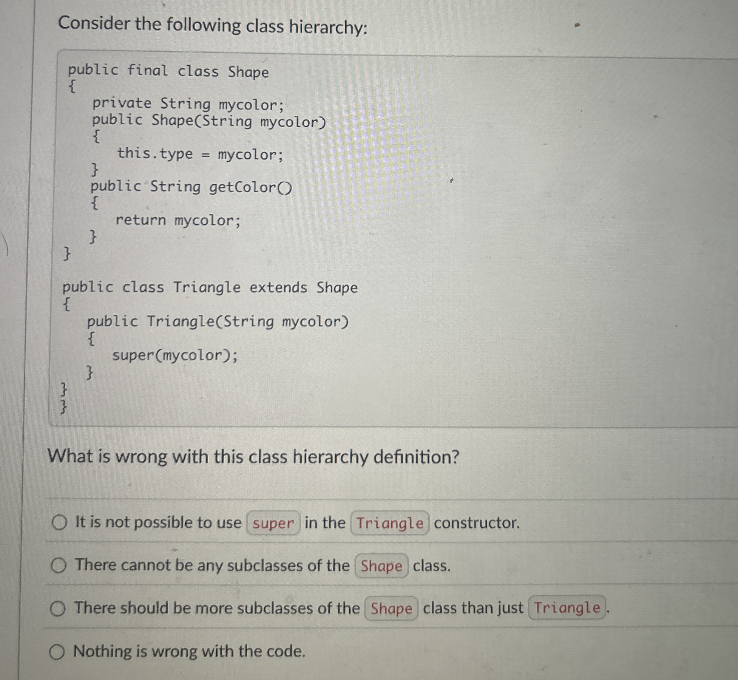 Consider the following class hierarchy: public