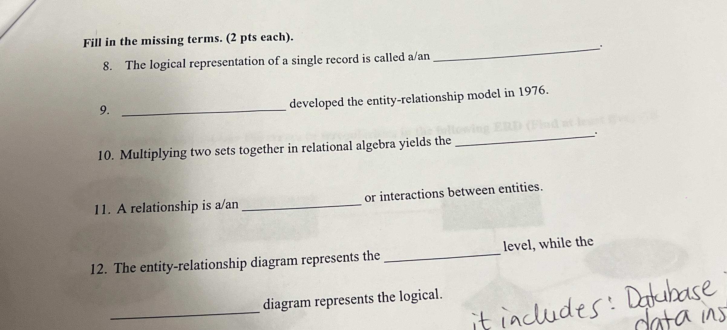 Fill in the missing terms. ( 2 pts each ) . The