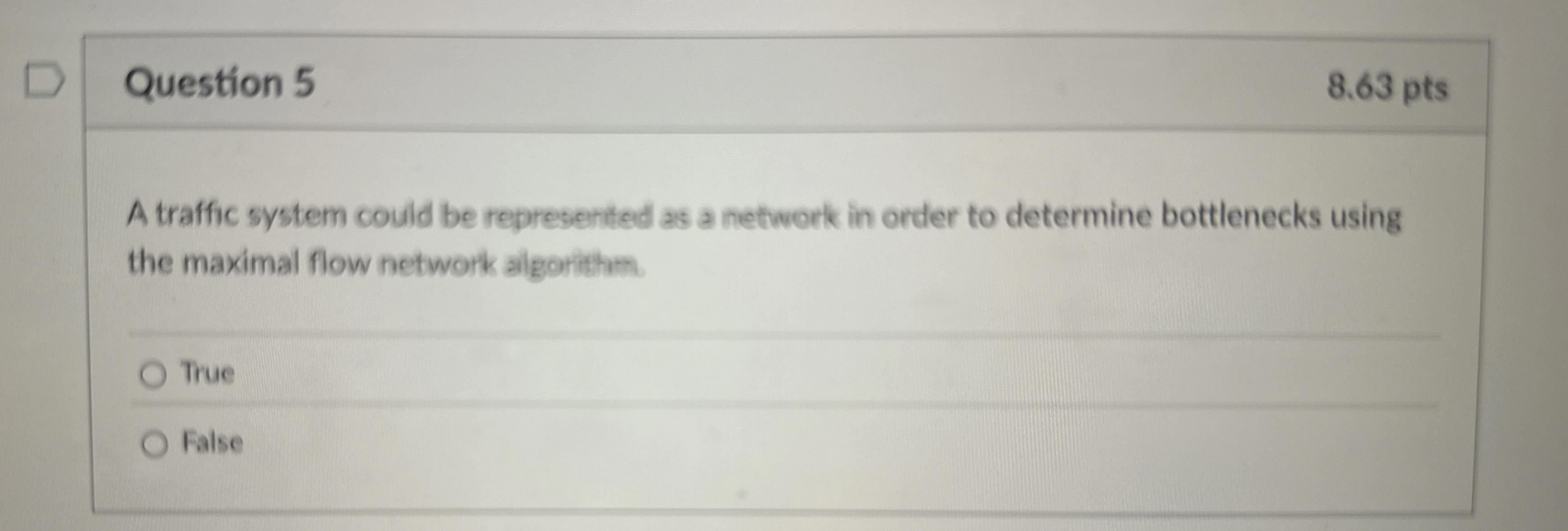 Question 5 8 . 6 3 pts A traffic system could be