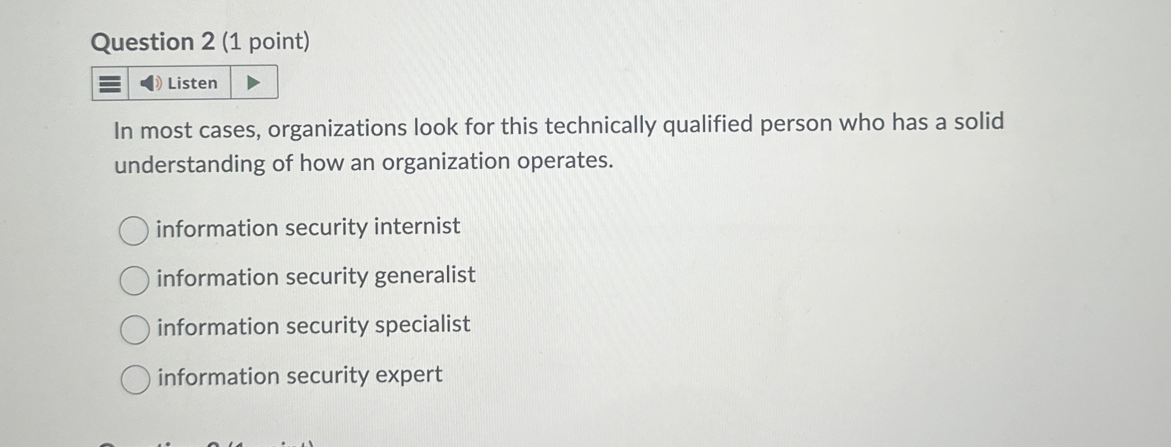 Question 2 ( 1 point ) In most cases,
